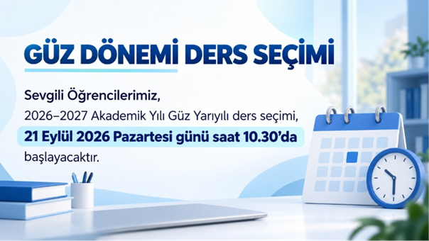 2026-2027 Güz Dönemi Ders Seçim Hakkında