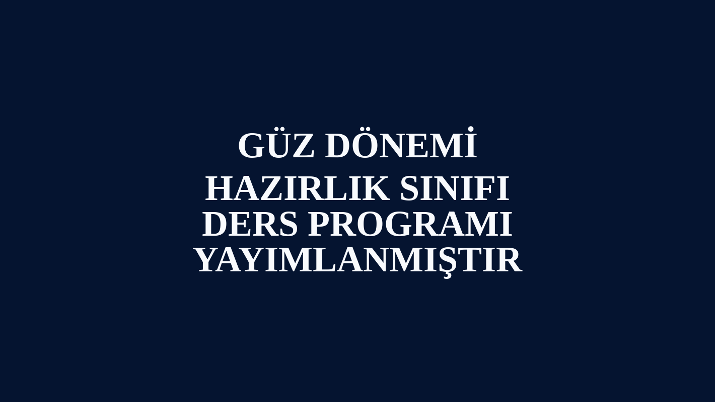 Hazırlık Sınıfı ders programı hakkında