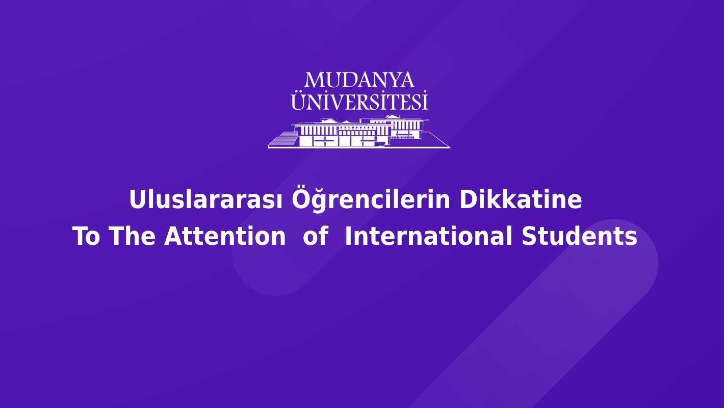 Uluslararası Öğrencilerin Dikkatine