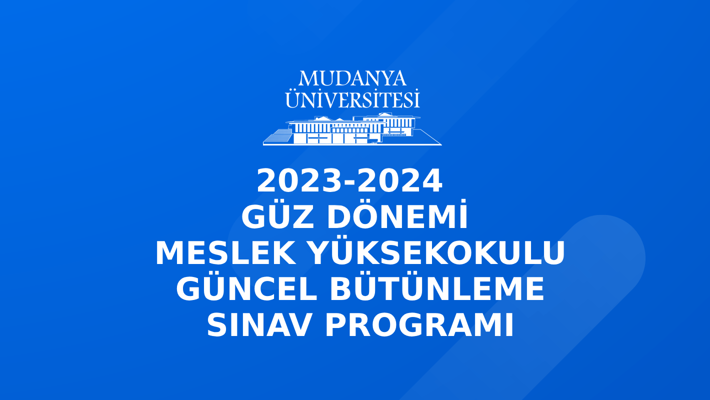 2023-2024 Öğretim Yılı Güz Dönemi Meslek Yüksekokulu Güncel Bütünleme Sınav Programı
