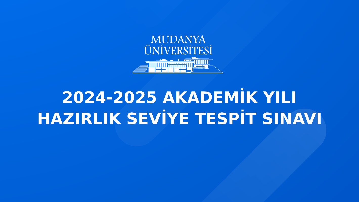 2024-2025 Hazırlık Sınıfı Seviye Tespit Sınavı Hakkında