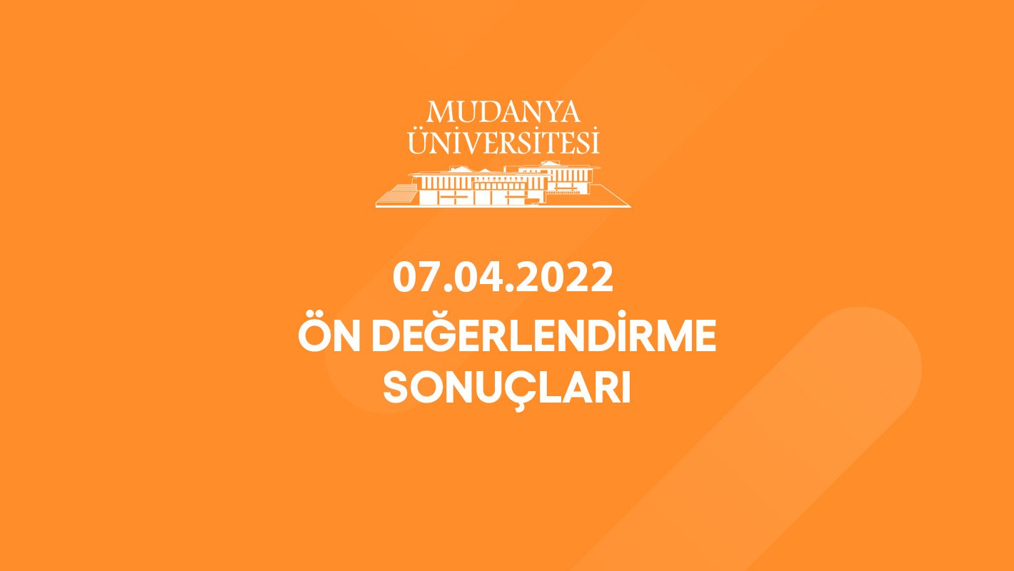 07.04.2022 Ön Değerlendirme Sonuçları Açıklandı.