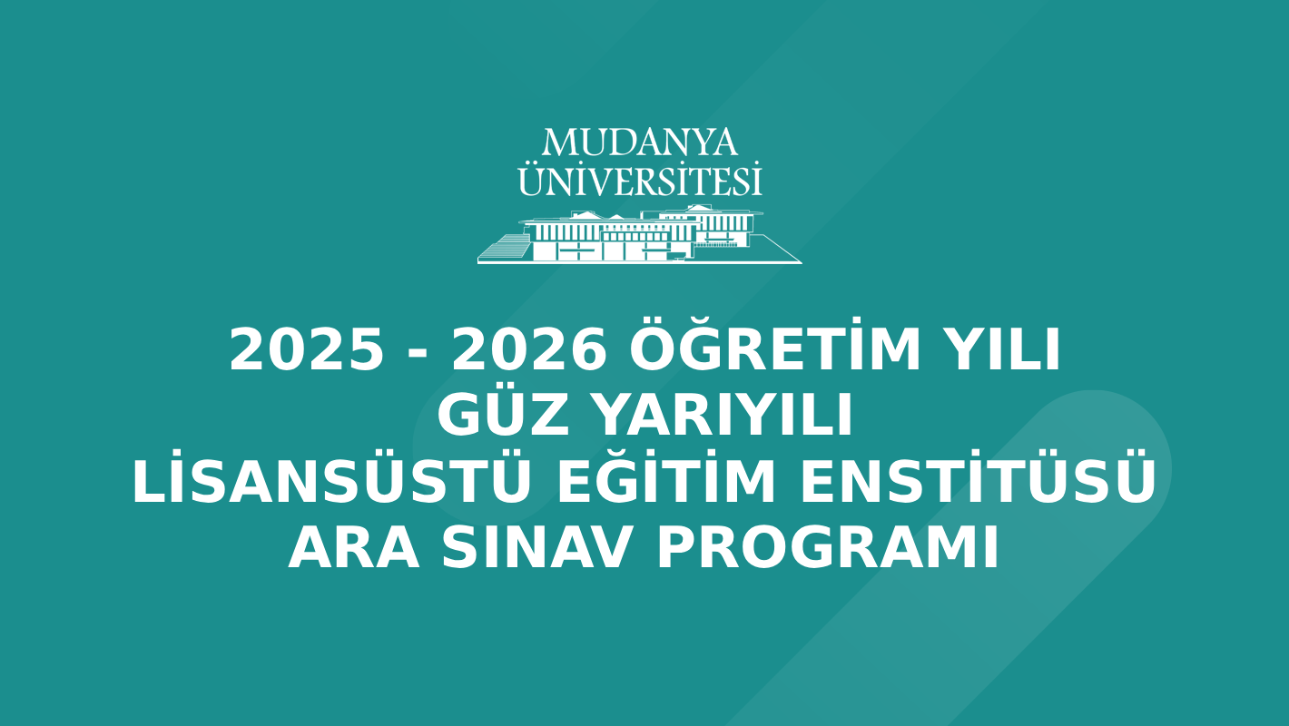 2025-2026 Öğretim Yılı Güz Yarıyılı Lisansüstü Enstitüsü Ara Sınav Programı