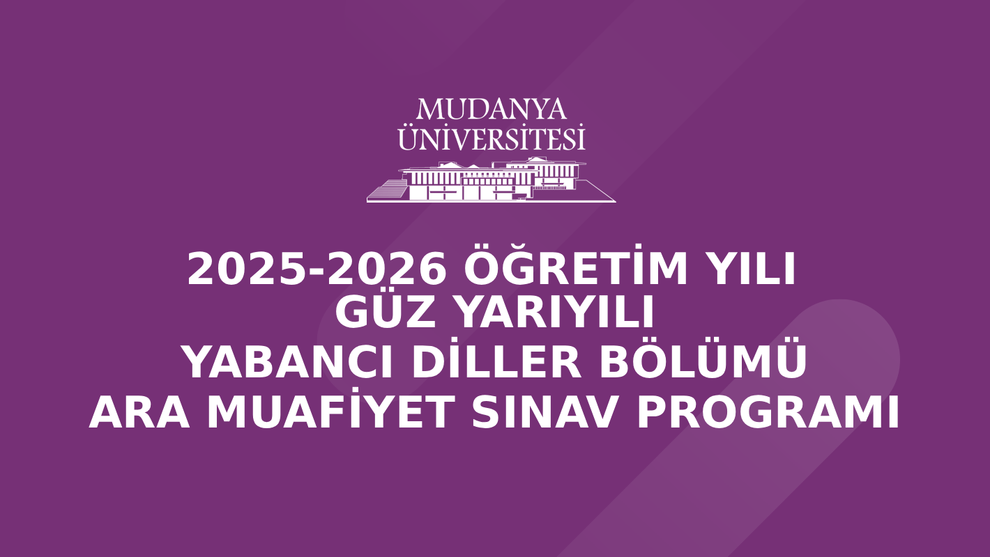 2025-2026 Öğretim Yılı Güz Yarıyılı Yabancı Diller Bölümü Ara Muafiyet Sınav Programı