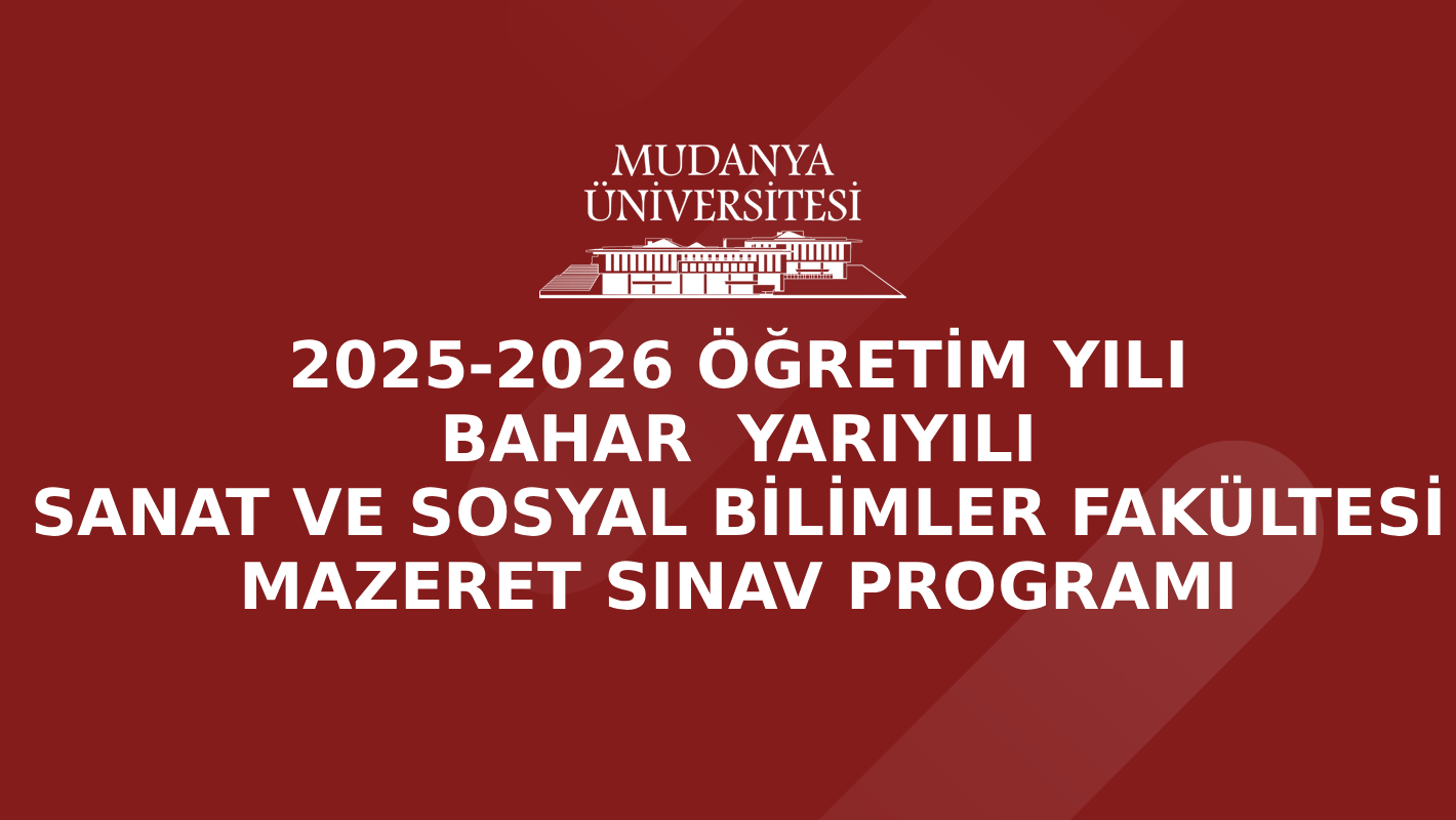 2025-2026 Öğretim Yılı Bahar Yarıyılı Sanat ve Sosyal Bilimler Fakültesi Mazeret Sınav Programı